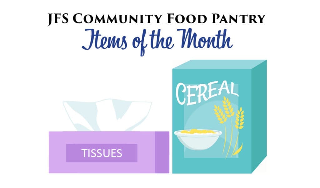 JFS Pantry Items of the Month Dec 2025 Tissues and Cereal